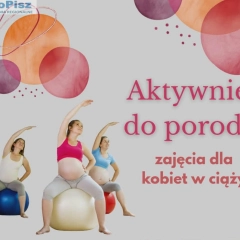 Aktywnie do porodu - zajęcia dla kobiet w ciąży 🌸