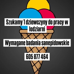 Szukamy dziewczyny do lodziarni
