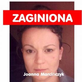 Nowe informacje w sprawie zaginionej Joanny Marcińczyk
