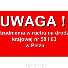 Podczas majówki w Piszu, utrudnienia na drodze krajowej nr 58 i 63