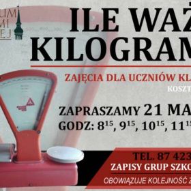 Muzeum Ziemi Piskiej zaprasza do udziału w zajęciach pt. „Ile waży kilogram?”